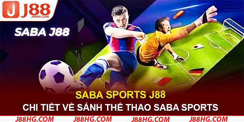 Chi tiết về sảnh thể thao Saba Sports 