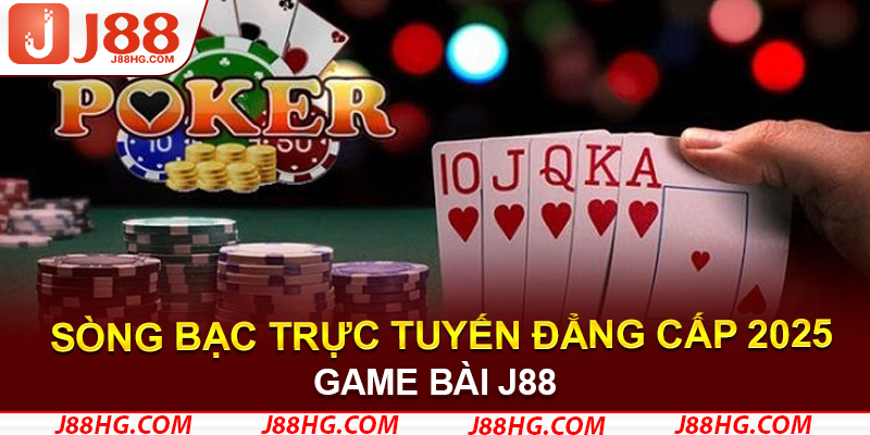 Game bài Poker J88 cực hấp dẫn