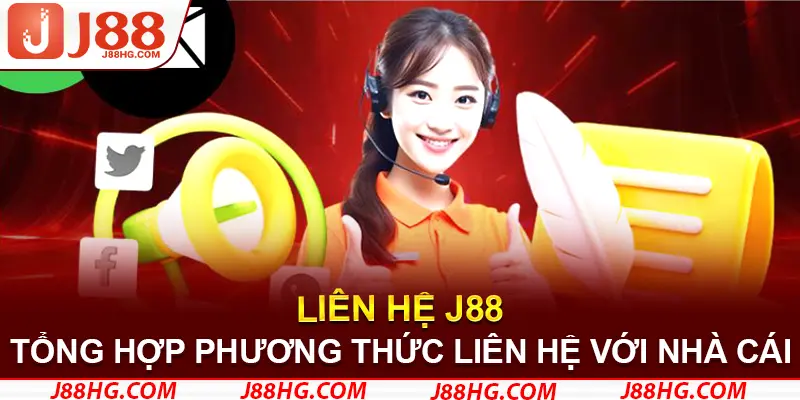 Tổng hợp tất cả những phương thức để liên hệ cho nhân viên J88 